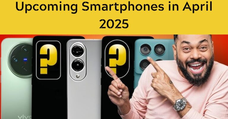Upcoming Smartphones in April 2025