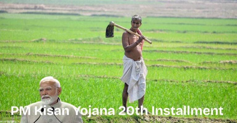 PM Kisan Yojana 20th Installment